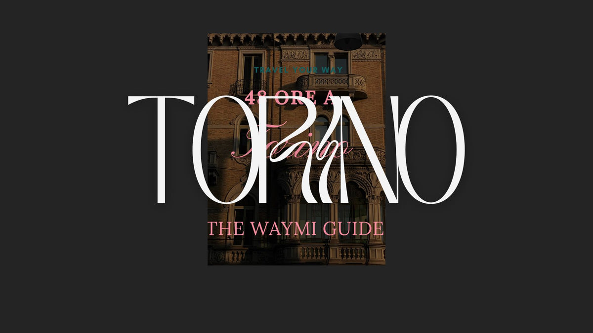 48H Torino — The Waymi Guide